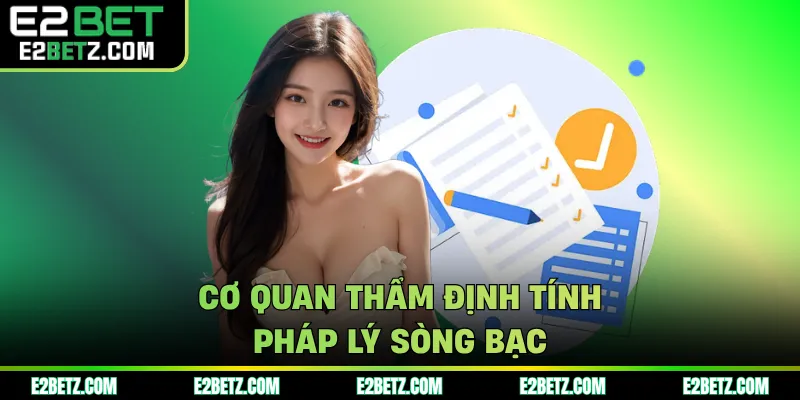 Cơ quan thẩm định tính pháp lý sòng bạc