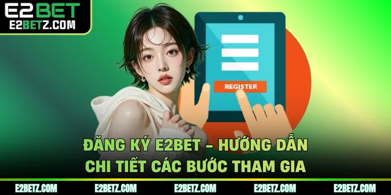 đăng ký e2bet