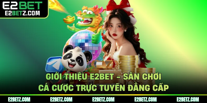 Giới thiệu e2bet