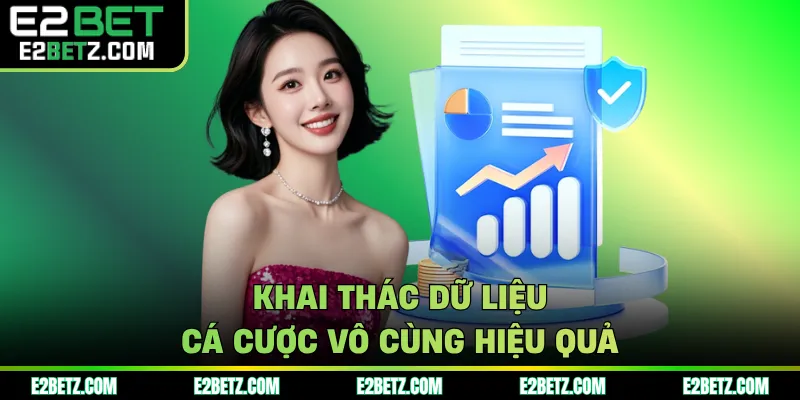 Khai thác dữ liệu cá cược vô cùng hiệu quả