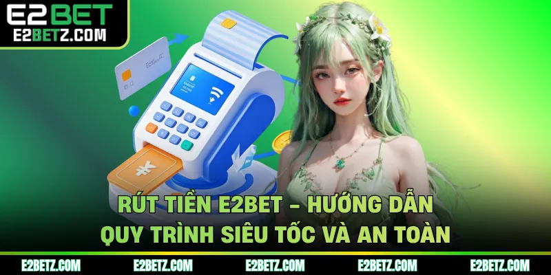 rút tiền e2bet
