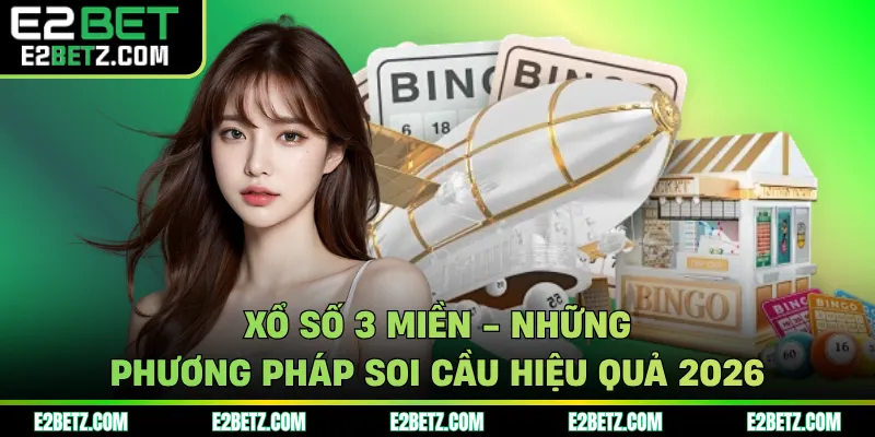xổ số 3 miền e2bet